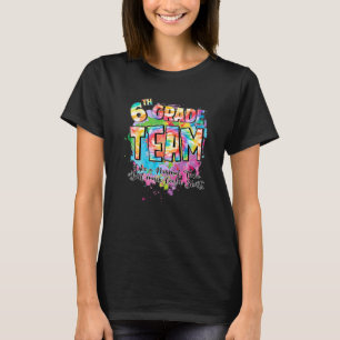 6th Grade Team Like A Normal Team But Much Cooler T-Shirt
