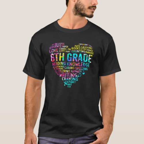 6th Grade Tie Dye Heart Back To School Teacher Stu T_Shirt