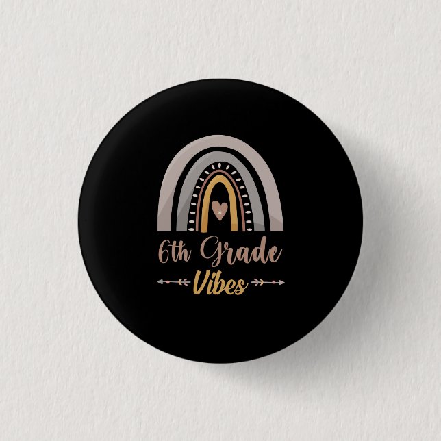 6th Grade Vibes Rainbow Sixth Grade Back to School Button (Front)