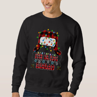 6th Sixth Grade Squad Christmas Vacation Ugly Chri Sweatshirt