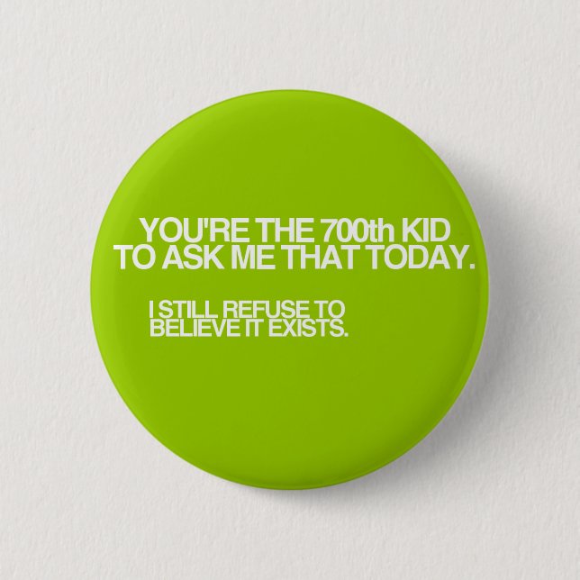 700th Kid Today! Button (Front)