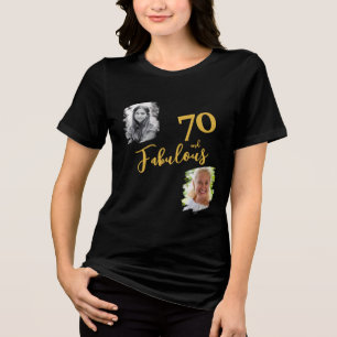 70 and Fabulous 2 Photo 70th Birthday Tri-Blend Shirt