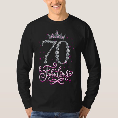 70 and Fabulous 70 Year Old 70th Birthday Girl Wom T_Shirt