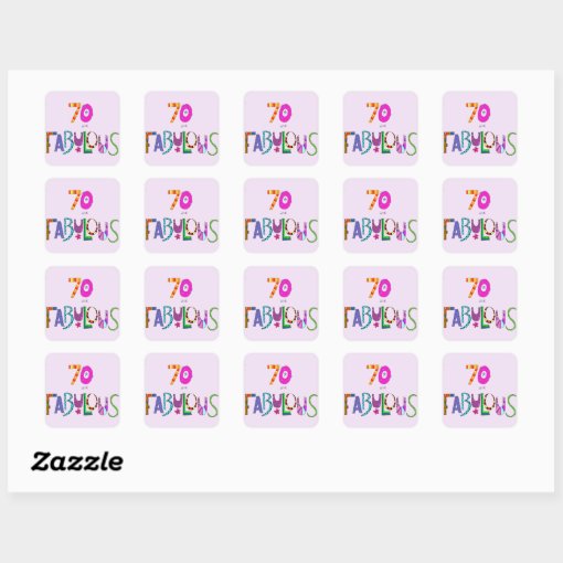 70 And Fabulous 70th Birthday Square Sticker Zazzle