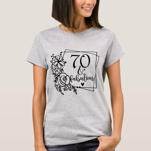 70 and Fabulous Birthday T_Shirt