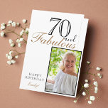 70 and Fabulous Elegant 70th Birthday Photo  Card<br><div class="desc">70 and Fabulous Elegant 70th Birthday Photo Card. The design has a modern typography 70 and Fabulous. Insert your photo into the template and add your name and make your own special birthday greeting card.</div>
