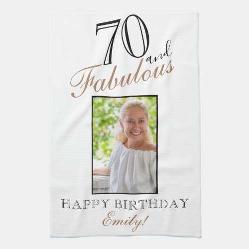 70 and Fabulous Elegant 70th Birthday Photo Kitchen Towel - 70 and Fabulous Elegant 70th Birthday Photo kitchen towel. Elegant script in black and golden colors. Add your name and photo.