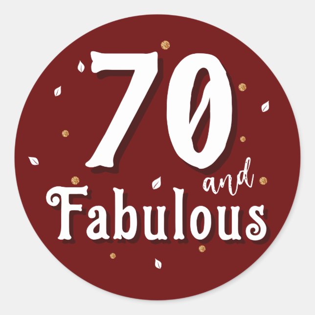 70 and Fabulous Glitter Red 70th Birthday Classic Round Sticker (Front)