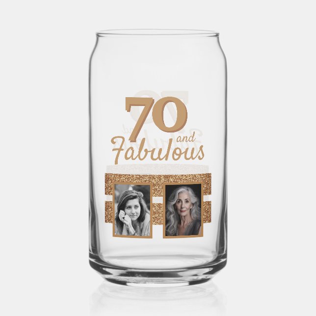 70 and Fabulous Gold Glitter 2 Photo 70th Birthday Can Glass (Front)