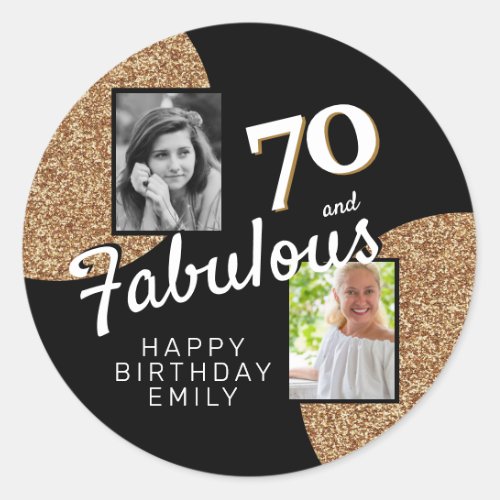 70 and Fabulous Gold Glitter 2 Photo 70th Birthday Classic Round Sticker