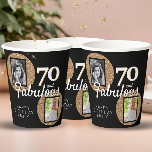 70 and Fabulous Gold Glitter 2 Photo 70th Birthday Paper Cups