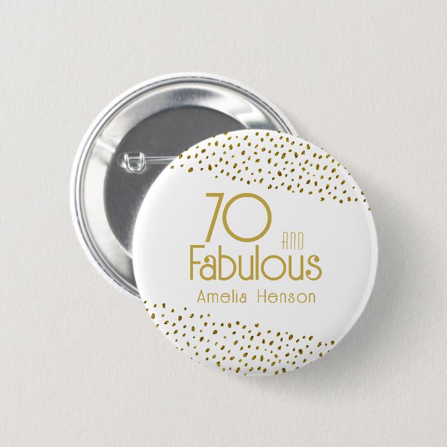 70 and Fabulous Gold Glitter 70th Birthday Button (Front & Back)