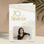 70 and Fabulous Gold Glitter Photo 70th Birthday  Card<br><div class="desc">70 and Fabulous Gold Glitter Photo 70th Birthday Card. Modern birthday card with trendy typography and faux gold glitter spots. The design has a custom photo and name. You can change or erase the text inside. Make personalized 70th birthday card for her.</div>