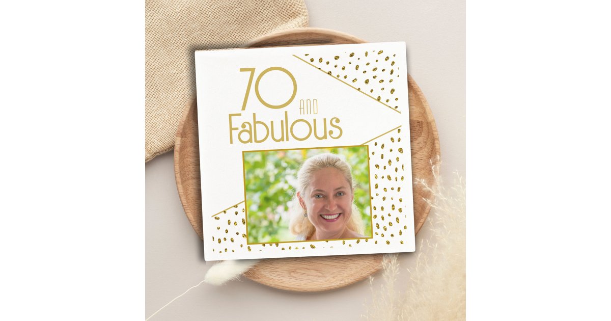 70 and Fabulous Gold Glitter Photo 70th Birthday Napkins | Zazzle