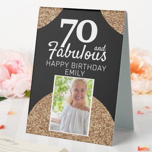 70 and Fabulous Gold Glitter Photo 70th Birthday Table Tent Sign