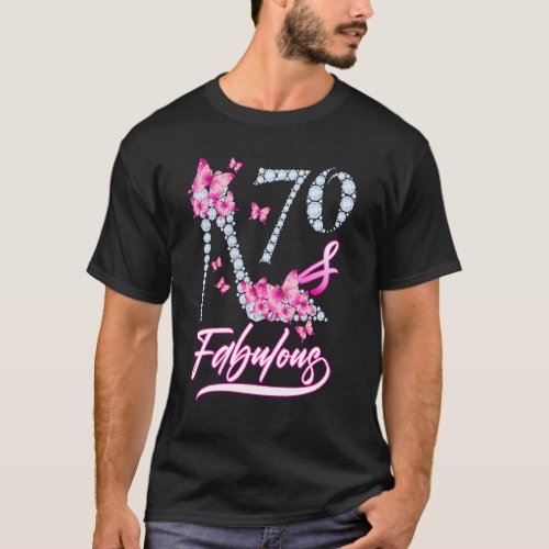 70 And Fabulous High Heels Butterfly Happy 70th Bi T_Shirt