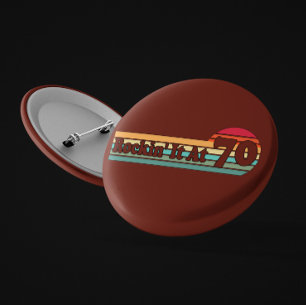 70 and Proud Retro Sunset Badge of Life Button