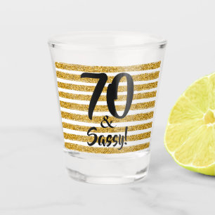 70 and Sassy Gold Faux Glitter Stripe Custom Shot Glass