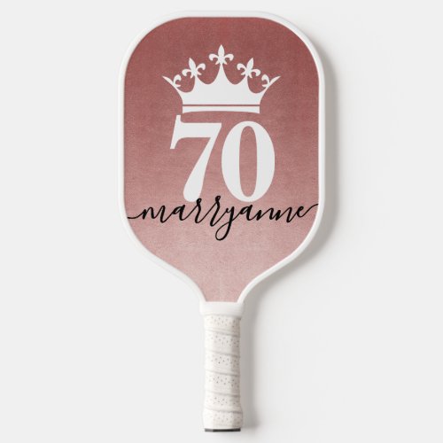 70 and Still Queen of the Court Pink Pickleball Paddle