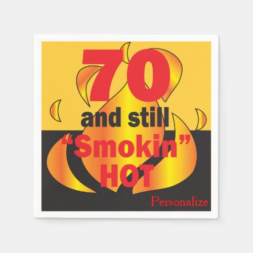 70 and Still Smokin Hot  70th Birthday Paper Napkins