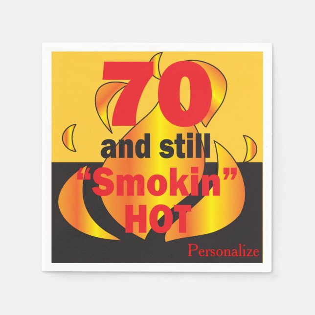70 and Still Smokin Hot | 70th Birthday Paper Napkins (Front)