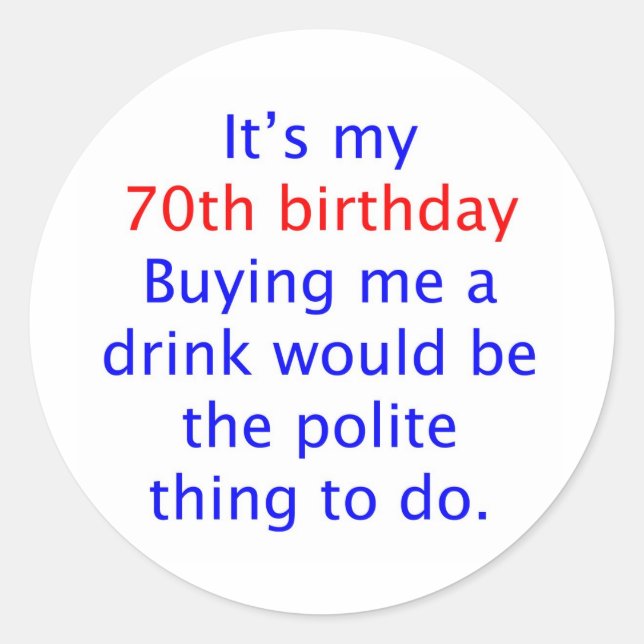 70 buy me a drink classic round sticker (Front)