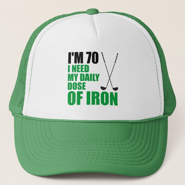 70 Daily Dose Iron Golf Funny Hat (Front)