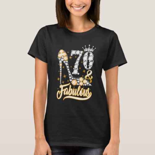 70  Fabulous 70 Years Old 70th Birthday Diamond S T_Shirt