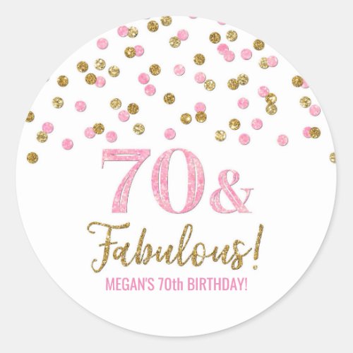 70  Fabulous Birthday Pink Gold Confetti  Classic Round Sticker
