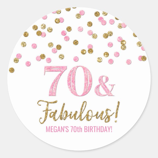 70 & Fabulous Birthday Pink Gold Confetti  Classic Round Sticker (Front)