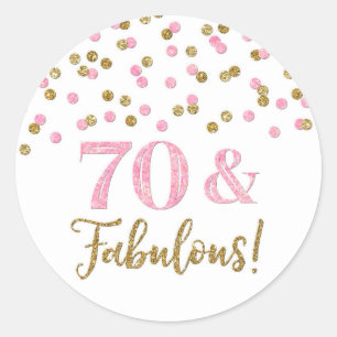 70 & Fabulous Birthday Pink Gold Confetti Classic Round Sticker