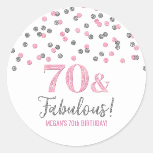 70  Fabulous Birthday Pink Silver Confetti Classic Round Sticker