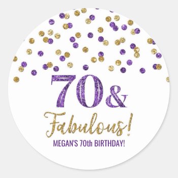 70 & Fabulous Birthday Purple Gold Confetti Classic Round Sticker by DreamingMindCards at Zazzle