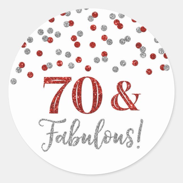 70 & Fabulous Birthday Red Silver Confetti  Classic Round Sticker (Front)