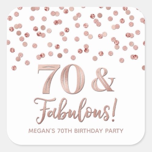 70  Fabulous Birthday Rose Gold Confetti  Square Sticker