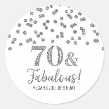 70 & Fabulous Birthday Silver Confetti  Classic Round Sticker by DreamingMindCards at Zazzle