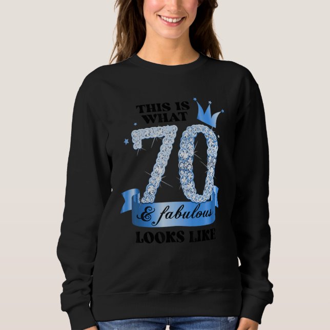 70 & Fabulous I Blue White Party Group Candid Phot Sweatshirt (Front)