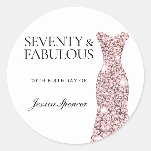 70 & Fabulous Rose Gold Dress 70th Birthday Classic Round Sticker (Front)