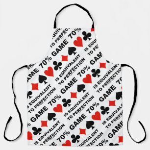 70% Game Is Equivalent To Perfection Bridge Humor Apron