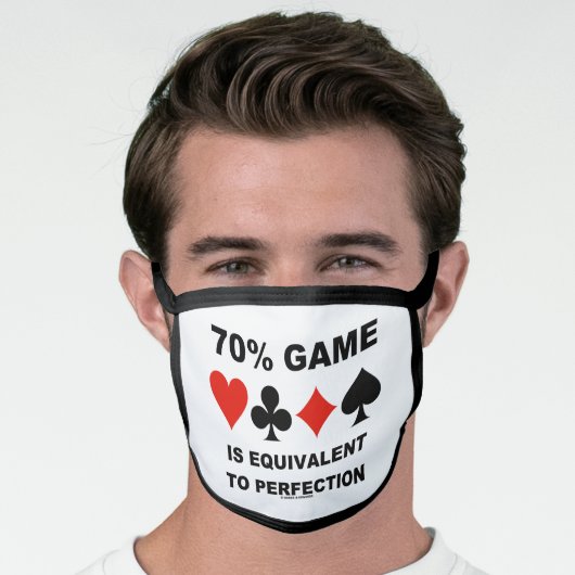 70% Game Is Equivalent To Perfection Bridge Humor Face Mask (Worn Him)