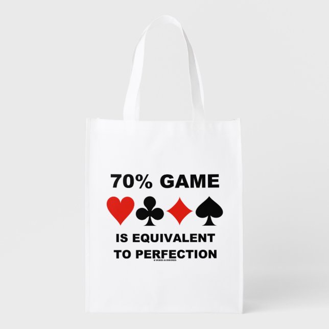 70% Game Is Equivalent To Perfection Bridge Humor Grocery Bag (Front)