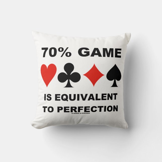 70% Game Is Equivalent To Perfection Bridge Humor Throw Pillow (Front)