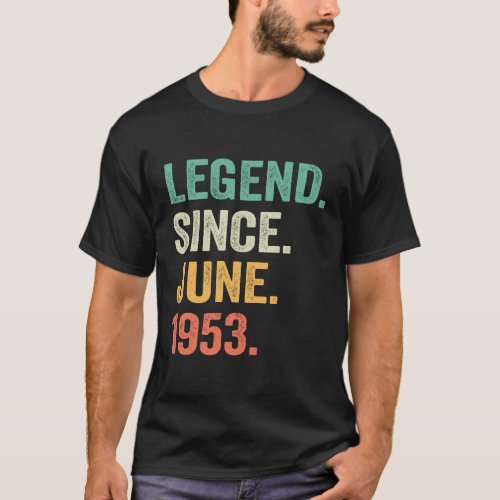 70 Legend Since June 1953 70Th T_Shirt