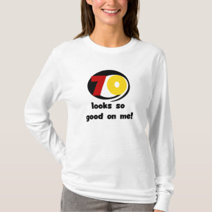 70 Looks So Good on Me T-shirts and Gifts