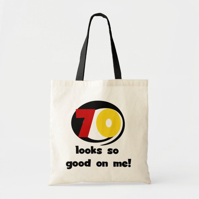 70 Looks So Good on Me T-shirts and Gifts Tote Bag (Front)