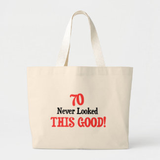 70 Never Looked This Good Large Tote Bag