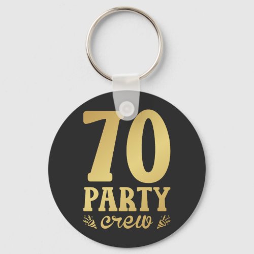 70 Party Crew 70th Birthday Button Keychain