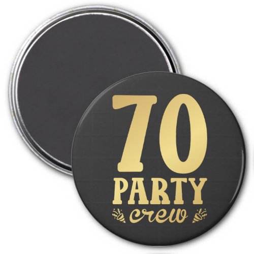 70 Party Crew 70th Birthday Circle Magnet