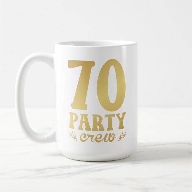 70 Party Crew 70th Birthday Coffee Mug (Left)