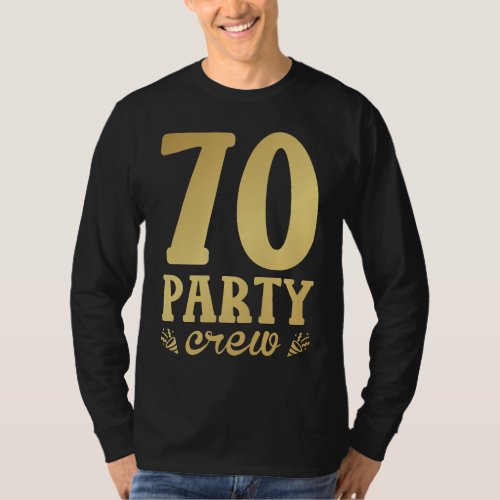 70 Party Crew 70th Birthday Men Long Sleeve  T_Shirt